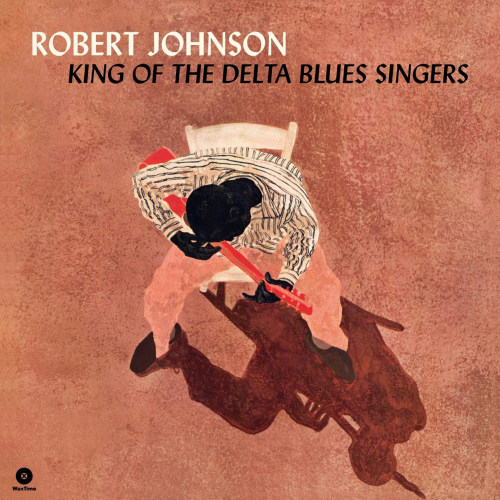 JOHNSON, ROBERT - KING OF THE DELTA BLUES SINGERS -WAXTIME-JOHNSON, ROBERT - KING OF THE DELTA BLUES SINGERS -WAXTIME-.jpg